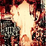 Lamb Of God - As The Palaces Burn (2003)