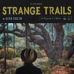 Lord Huron - Strange Trails (2015)