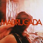 Madrugada - Madrugada (2008)