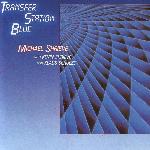 Michael Shrieve With Kevin Shrieve And Klaus Schulze - Transfer Station Blue (1984)