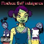 Mindless Self Indulgence - Frankenstein Girls Will Seem Strangely Sexy (2000)