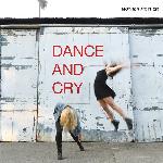 Dance And Cry (2018)