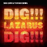 Nick Cave & The Bad Seeds - Dig, Lazarus, Dig!!! (2008)