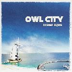 Owl City - Ocean Eyes (2009)