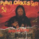 Plavi Orkestar - Smrt Fašizmu! (1986)