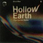 Pye Corner Audio - Hollow Earth (2019)