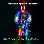 Øresund Space Collective - Give Your Brain A Rest From The Matrix (2012)