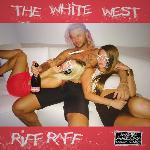 Riff Raff & DJ Afterthought - The White West (2017)