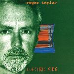 Roger Taylor - Electric Fire (1998)