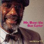 Ron Carter - Mr. Bow-tie (1995)