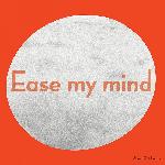 Ease My Mind (2017)