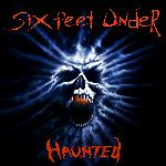 Six Feet Under - Haunted (1995)