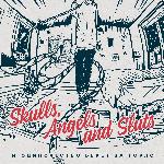 Skulls, Angels and Sluts - И одиночество берёт за горло (2017)