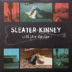 Sleater-Kinney - Call The Doctor (1996)