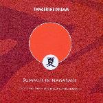 Tangerine Dream - Summer In Nagasaki (2007)