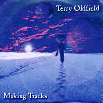 Terry Oldfield - Making Tracks (2007)
