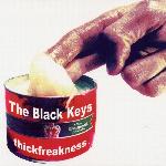 The Black Keys - Thickfreakness (2003)