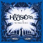 The Hoosiers - The Trick to Life (2007)