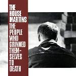 The Housemartins - The People Who Grinned Themselves To Death (1987)