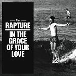 The Rapture - In The Grace Of Your Love (2011)