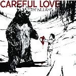 Tim Williams - Careful Love (2009)