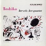 Toshiko Akiyoshi - Her Trio, Her Quartet (1956)
