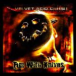 Velvet Acid Christ - Fun With Knives (1999)
