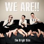 We Are!! - The Bright Side (2011)