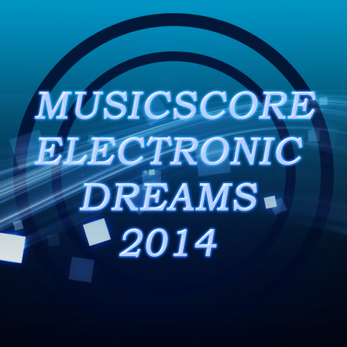 Musicscore Electronic Dreams 2014 (сборник лучших песен)