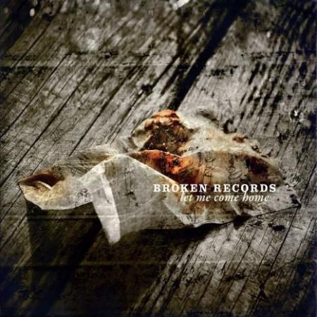 Broken Records - Let Me Come Home (2010)