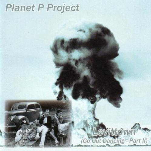 Planet P Project - Levittown: Go Out Dancing Part II (2008)