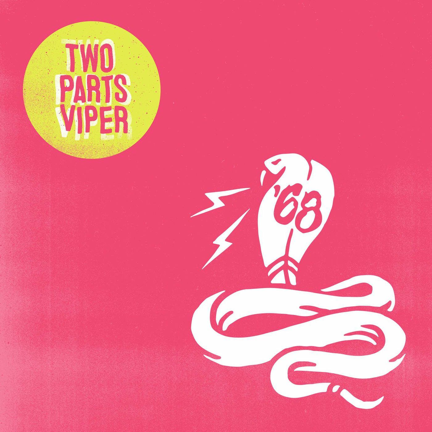 '68 - Two Parts Viper (2017)