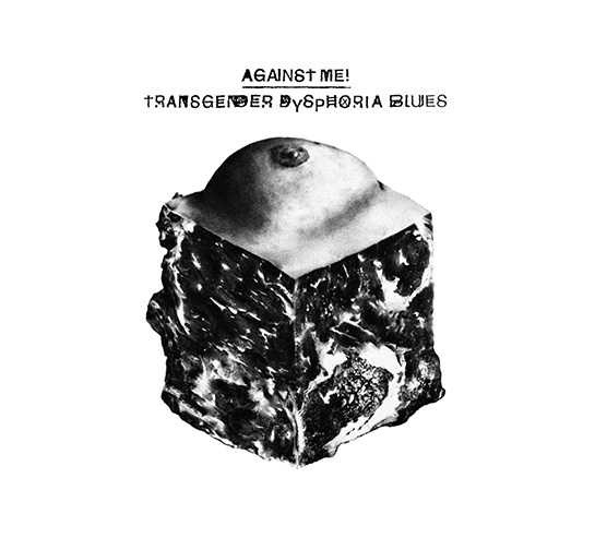 Against Me! - Transgender Dysphoria Blues (2014)