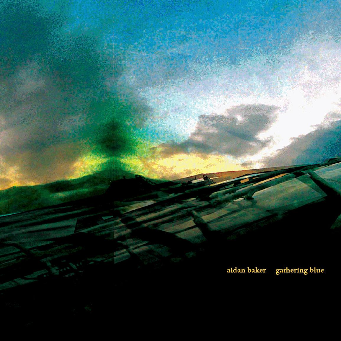 Aidan Baker - Gathering Blue (2009)