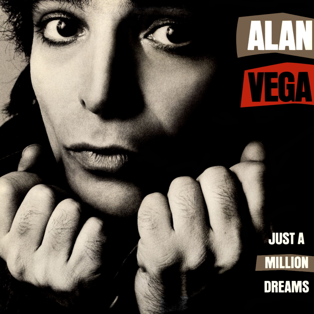 Alan Vega - Just A Million Dreams (1985)