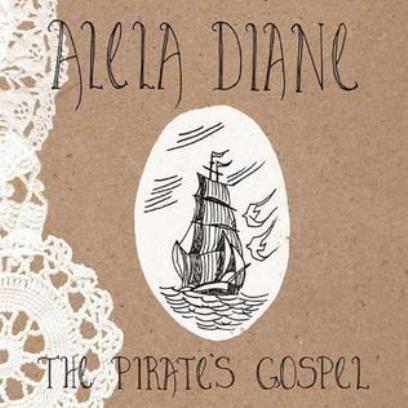 Alela Diane - The Pirate's Gospel (2004)