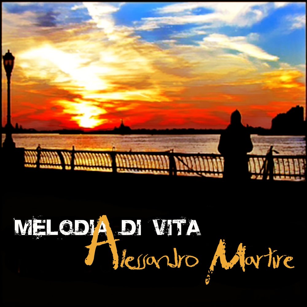 Alessandro Martire - Melodia di vita (2015)