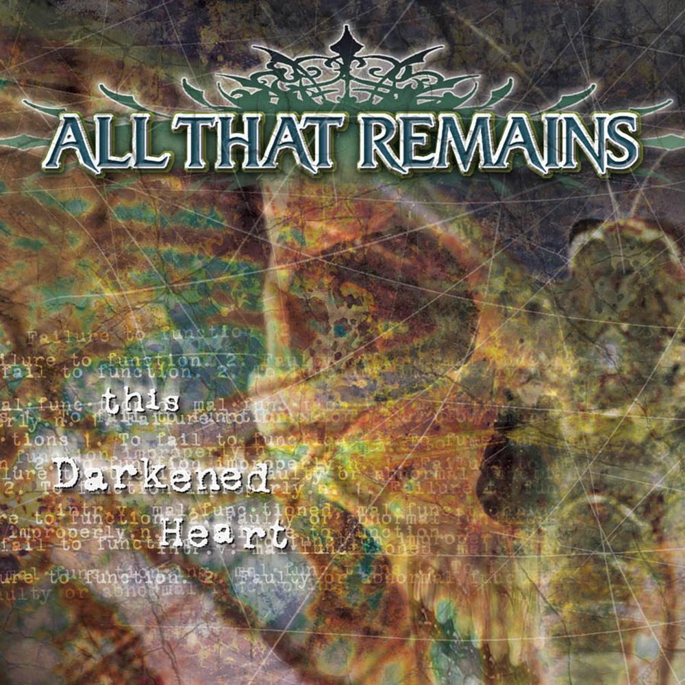 All That Remains - This Darkened Heart (2004)