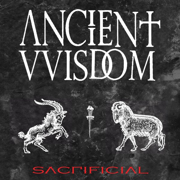 Ancient VVisdom - Sacrificial (2014)