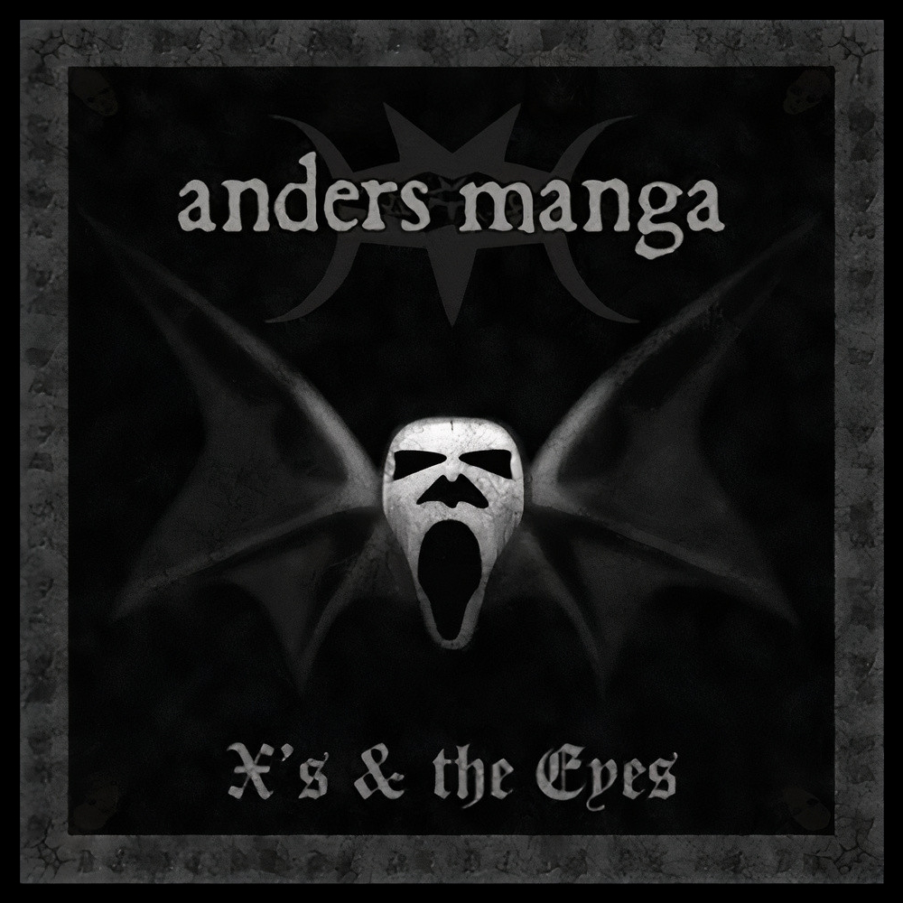 Anders Manga - X's & The Eyes (2008)