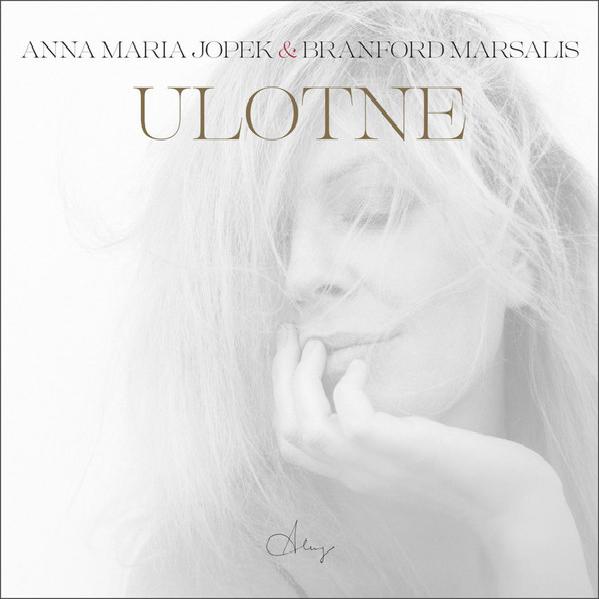 Anna Maria Jopek & Bradford Marsalis - Ulotne (2018)