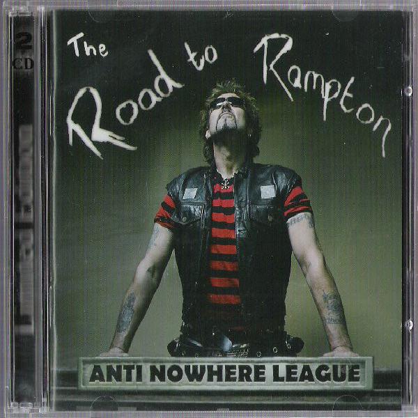 Anti-Nowhere League - The Road To Rampton (2007)