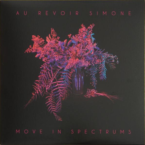 Au Revoir Simone - Move In Spectrums (2013)