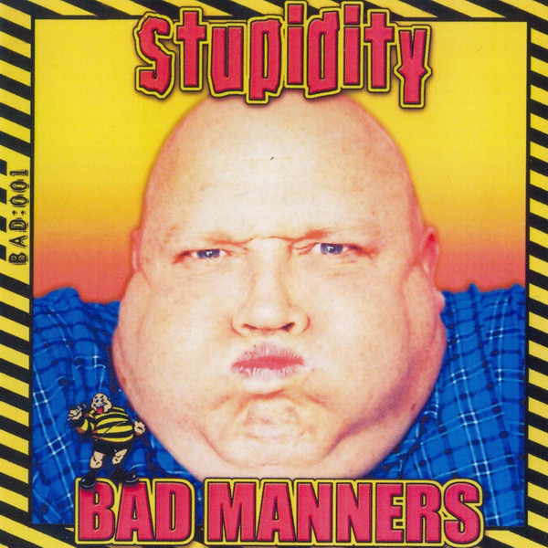 Bad Manners - Stupidity (2002)