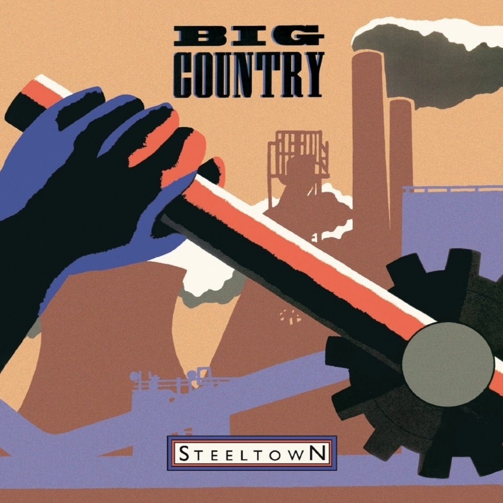 Big Country - Steeltown (1984)