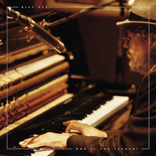 Bill Fay - Who Is The Sender? (2015)