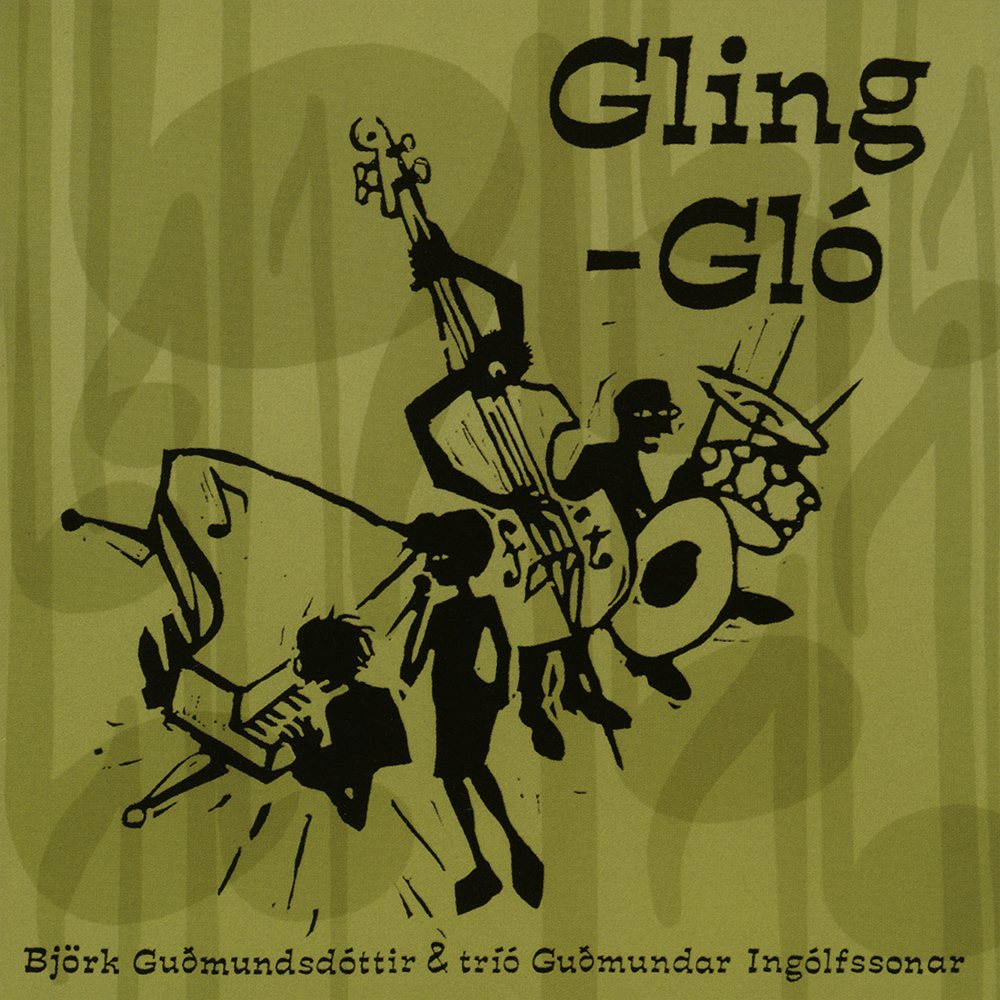 Björk Guðmundsdóttir & Tríó Guðmundar Ingólfssonar - Gling-Gló (1990)