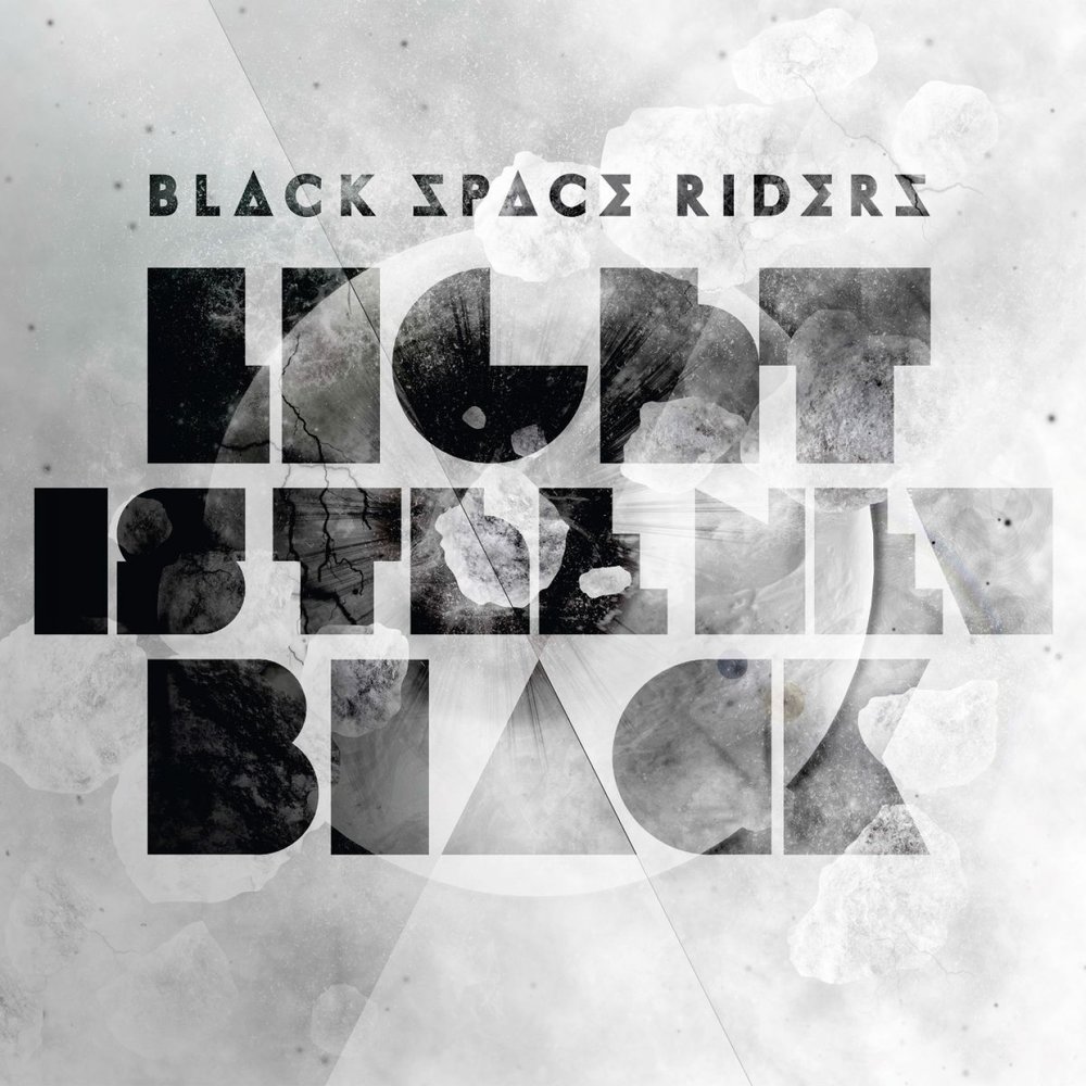 Black Space Riders - Light Is The New Black (2012)