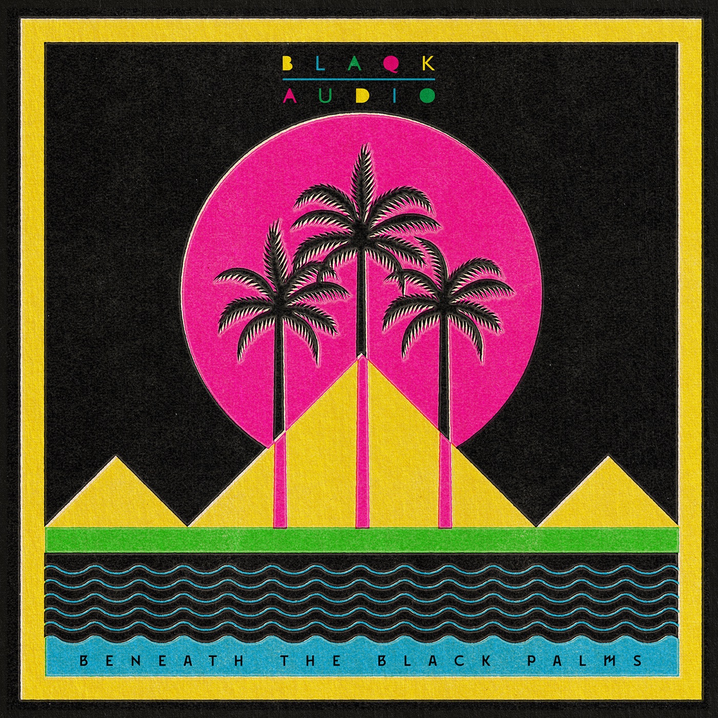 Blaqk Audio - Beneath the Black Palms (2020)