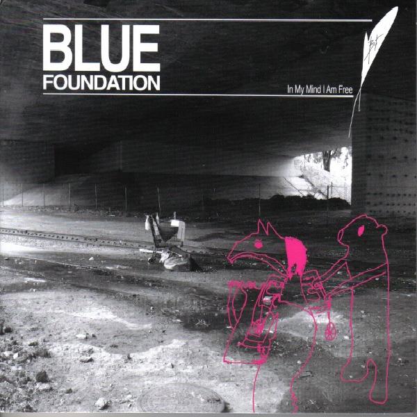 Blue Foundation - In My Mind I Am Free (2012)